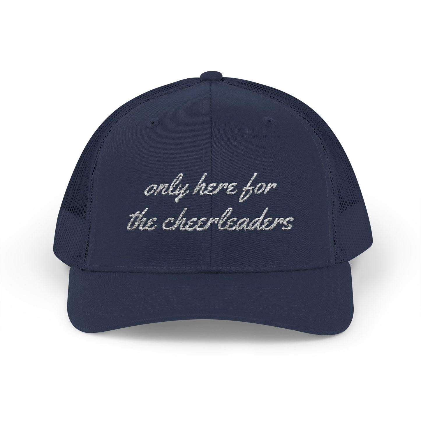 Only Here for the Cheerleaders Trucker Hat