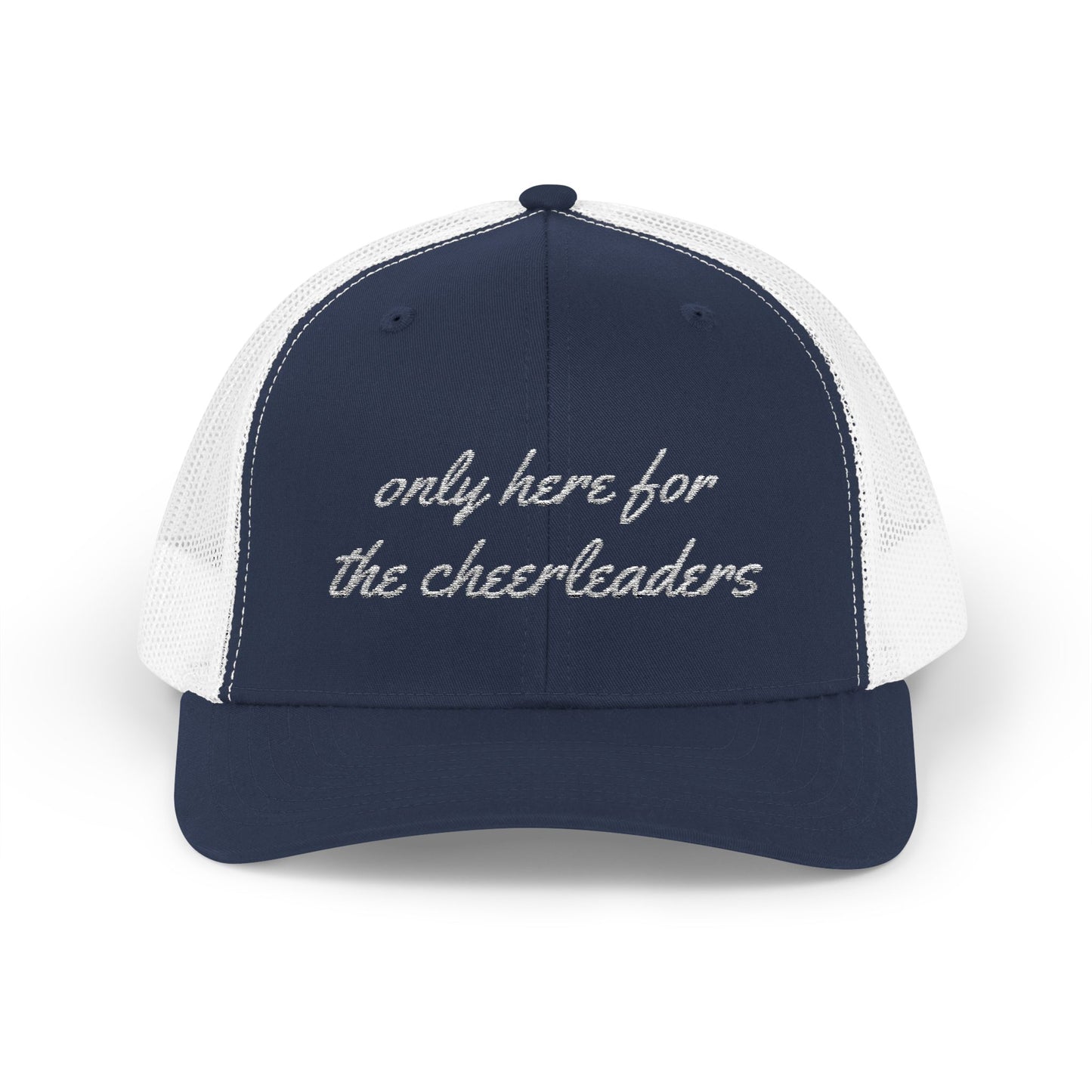 Only Here for the Cheerleaders Trucker Hat